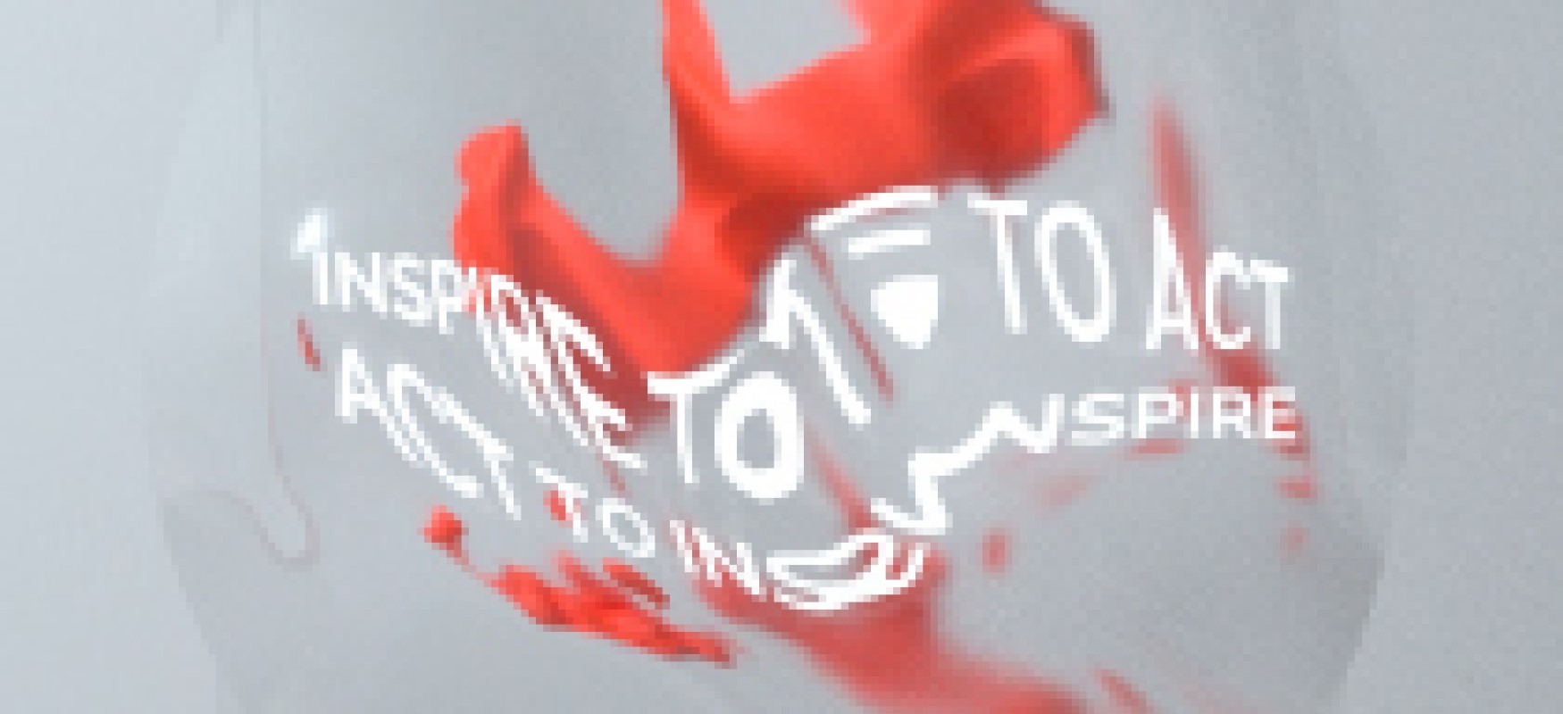 Distorted image with the text "Inspire to act/act to inspire"