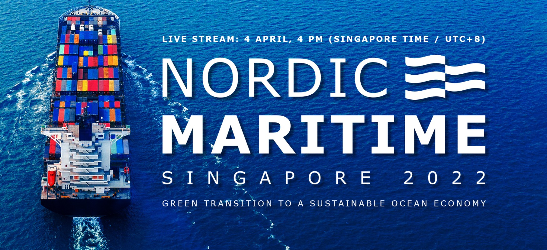 Nordic Maritime 2022 in Singapore. Text written on top of a picture of a large container ship.