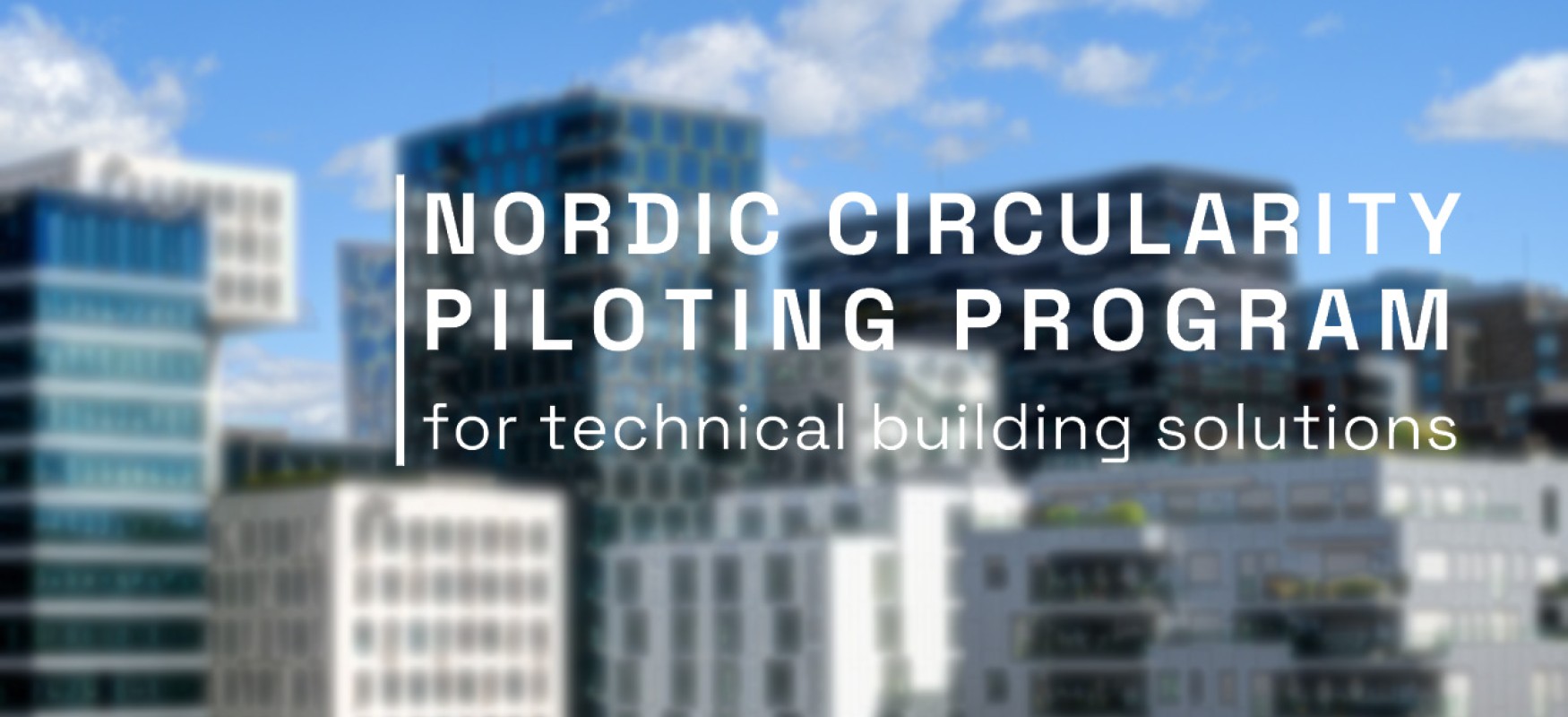 Nordic Circularity Pilot logo over blurry image of a city